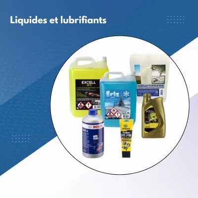 Liquides et lubrifiants